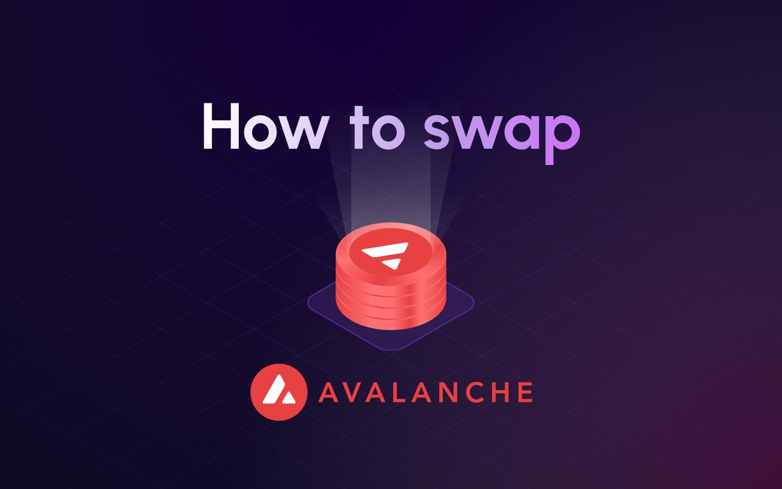 How to Swap Tokens on Avalanche