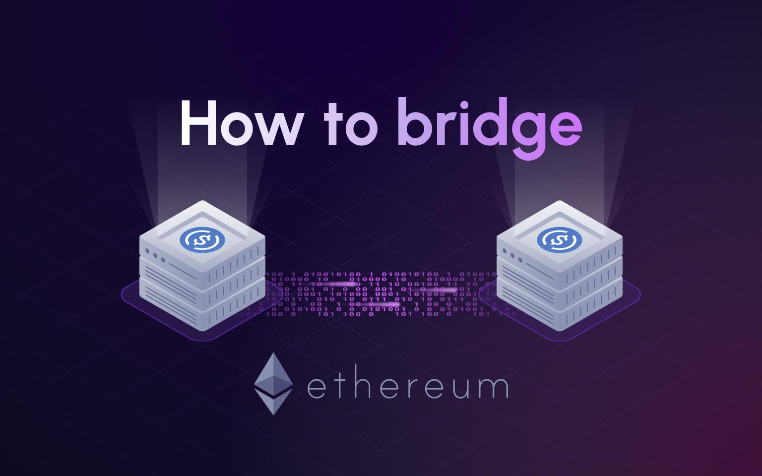 How to Bridge Tokens to Ethereum