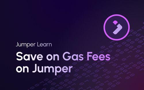 The Right Time to Trade on Jumper and Save on Gas Fees