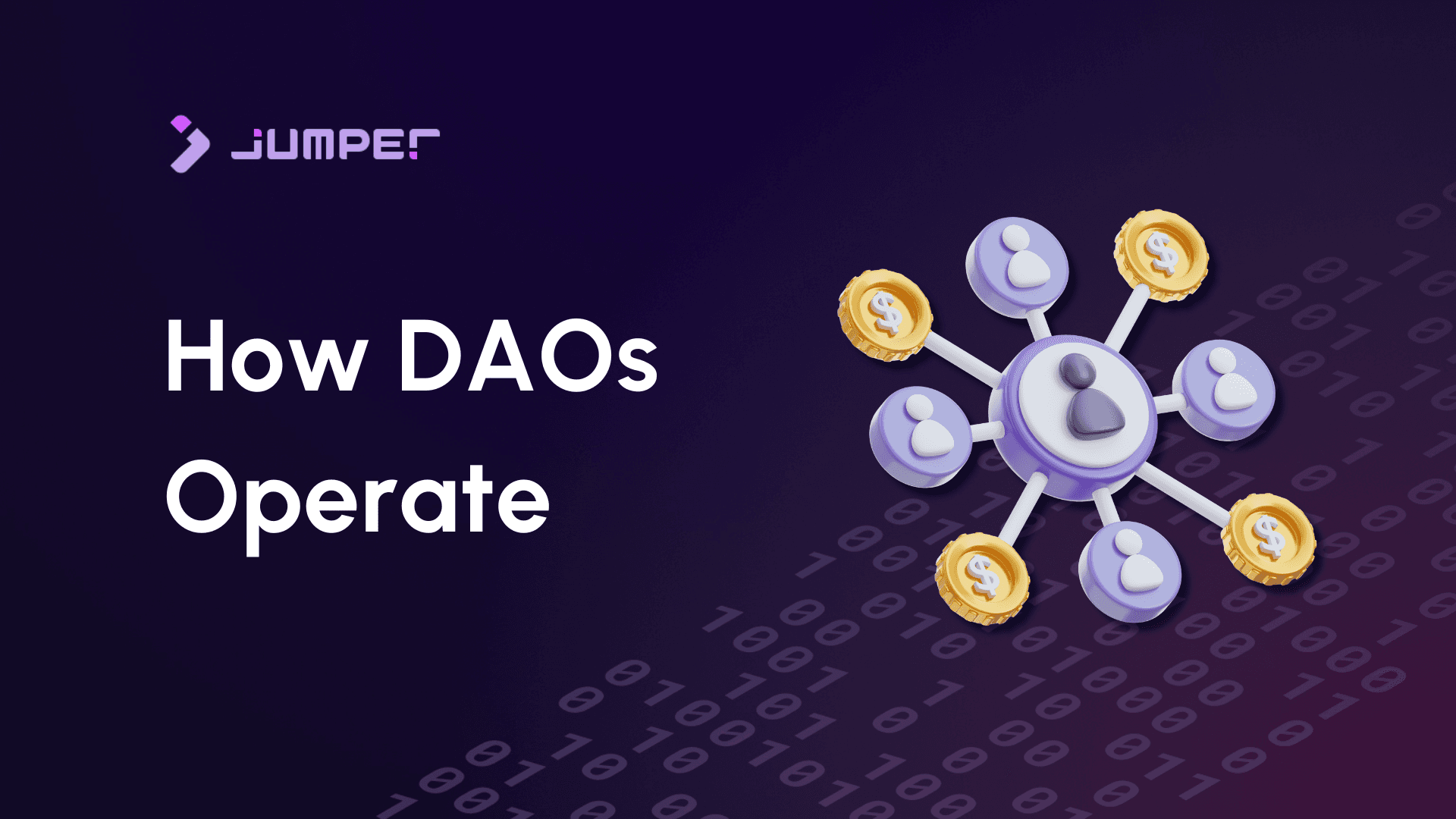 Decentralized Autonomous Organizations: How DAOs Operate