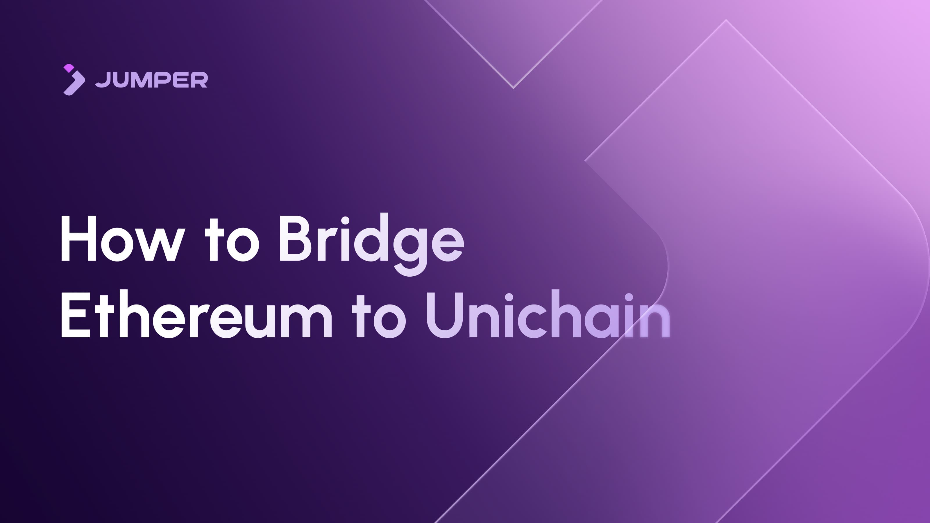 How to Bridge from Ethereum to Unichain