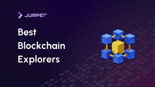 What Are the Best Blockchain Explorers?