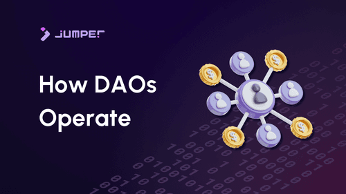 Decentralized Autonomous Organizations: How DAOs Operate