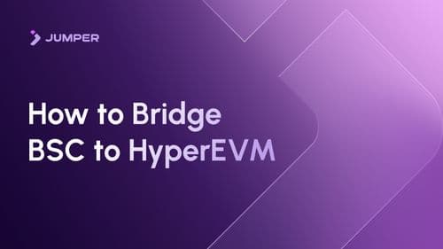 How to Bridge from BSC to HyperEVM