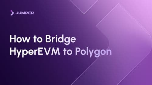 How to Bridge from HyperEVM to Polygon