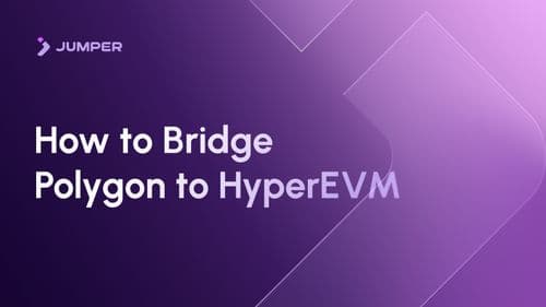 How to Bridge from Polygon to HyperEVM